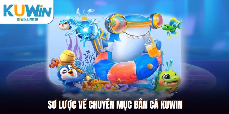 Săn quái đại dương là sảnh giải trí thịnh hành hàng đầu tại Kuwin