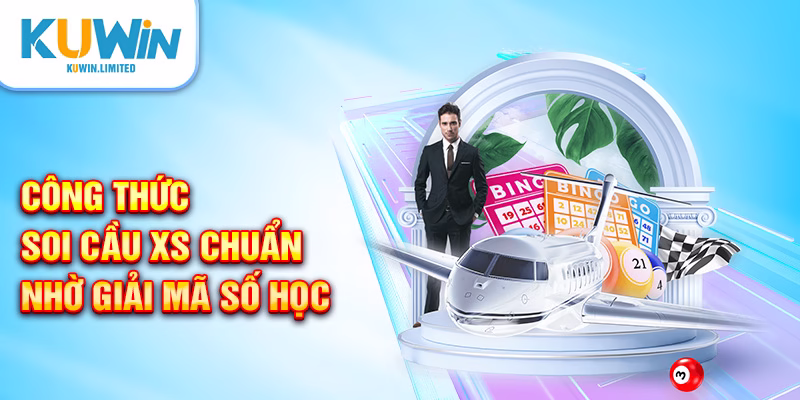 Công thức soi cầu XS chuẩn nhờ giải mã số học