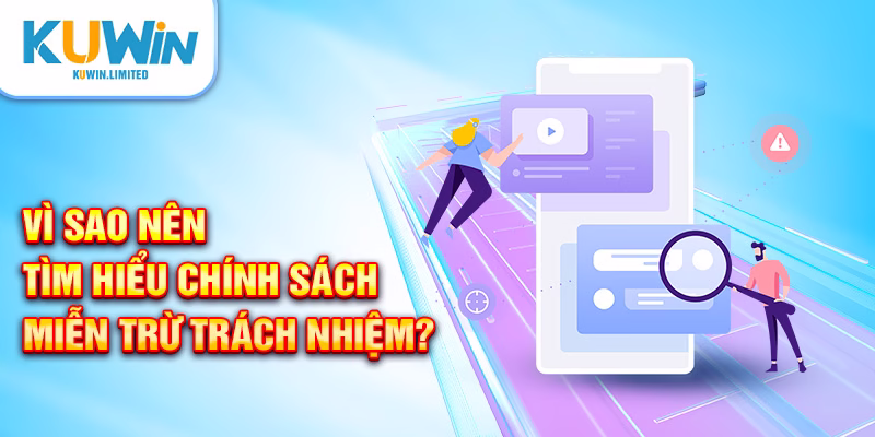 Vì sao nên tìm hiểu thông tin miễn trừ trách nhiệm khi cá cược?