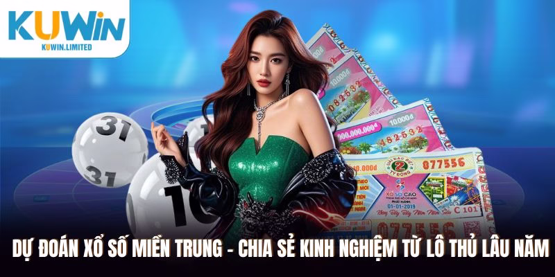 Bí quyết dự đoán xổ số miền Trung siêu chuẩn