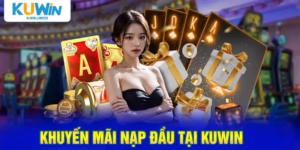 Nạp đầu lần 2 Kuwin