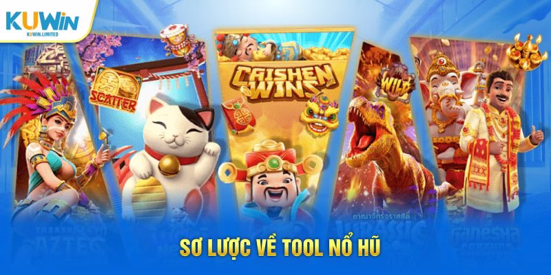 Sơ lược về tool nổ hũ 2025